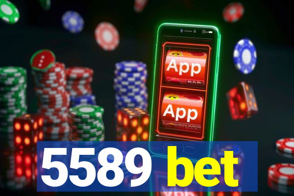 5589 bet